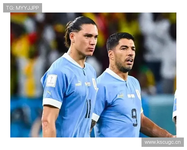 努涅斯与苏亚雷斯:乌拉圭国家队进攻角色的传承与差异分析 努涅斯与苏亚雷斯:乌拉圭国家队进攻角色的传承与差异分析