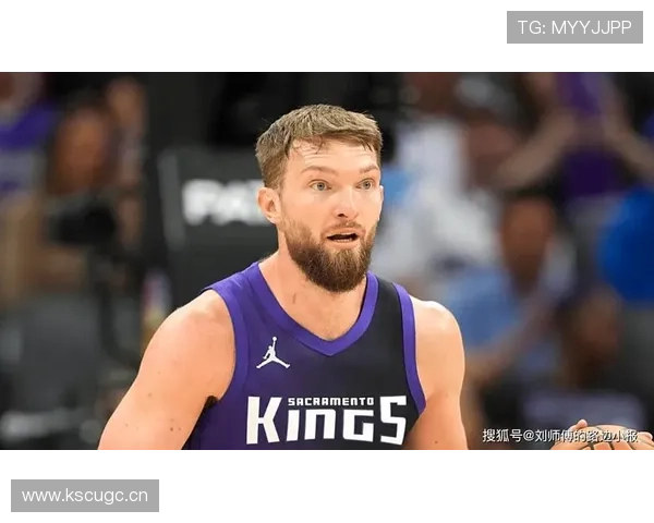 萨博尼斯无球掩护提升内线效率，改变国王进攻结构